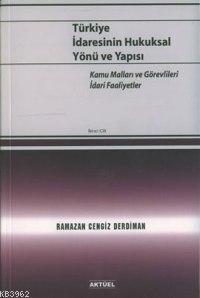 Türkiye İdaresinin Hukuksal Yönü ve Yapısı - 2.Cilt