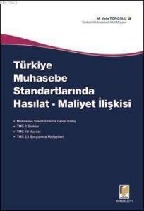 Türkiye Muhasebe Standartlarında Hasılat-Maliyet İlişkisi