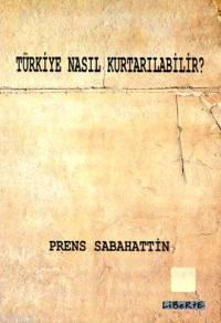 Türkiye Nasıl Kurtarılabilir?