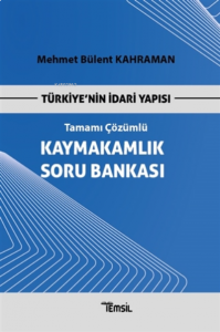 Türkiye’nin İdari Yapısı Kaymakamlık Soru Bankası Tamamı Çözümlü