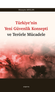 Türkiye’nin Yeni Güvenlik Konsepti ve Terörle Mücadele