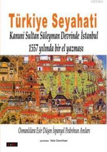 Türkiye Seyahati; Kanuni Sultan Süleyman Devrinde İstanbul