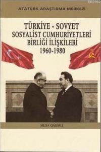 Türkiye-Sovyet Sosyalist Cumhuriyetleri Birliği İlişkileri , 1960-1980