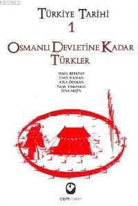 Türkiye Tarihi 1 - Osmanlı Devletine Kadar Türkler
