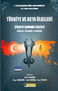 Türkiye ve Asya Ülkeleri Siyasi Ekonomik İlişkiler