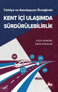 Türkiye ve Azerbaycan Örneğinde Kent İçi Ulaşımda Sürdürülebilirlik