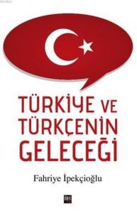 Türkiye ve Türkçe'nin Geleceği