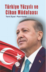 Türkiye Yüzyılı ve Cihan Müdafaası