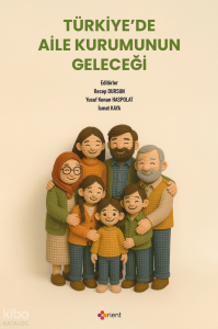 Türkiye'de Aile Kurumunun Geleceği
