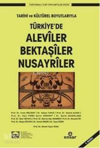 Türkiye'de Aleviler Bektaşiler Nusayriler; Tarihi ve Kültürel Boyutlarıyla