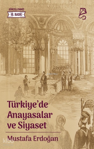 Türkiye'de Anayasalar ve Siyaset