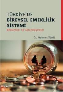 Türkiye'de Bireysel Emeklilik Sistemi (Beklentiler ve Gerçekleşmeler)