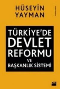 Türkiye'de Devlet Reformu ve Başkanlık Sistemi