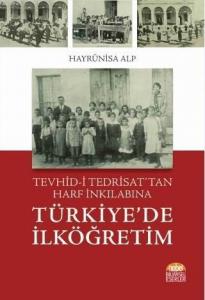 Türkiye'de İlköğretim; Tevhid-i Tedrisat'tan Harf İnkılabına