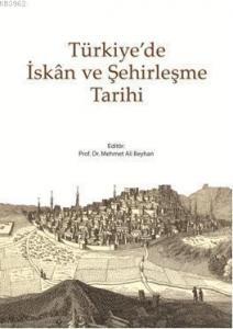 Türkiye'de İskan ve Şehirleşme Tarihi