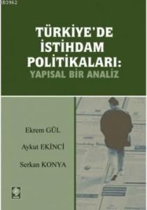Türkiye'de İstihdam Politikaları; Yapısal Bir Analiz