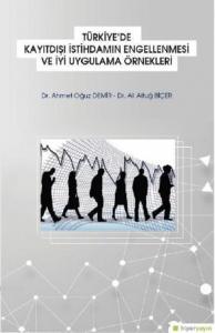 Türkiye'de Kayıtdışı İstihdamın Engellenmesi ve İyi Uygulama Örnekleri