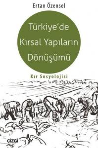 Türkiye'de Kırsal Yapıların Dönüşümü; Kır Sosyolojisi