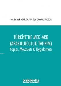 Türkiye'de Med-Arb (Arabuluculuk - Tahkim)