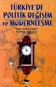 Türkiye'de Politik Değişim ve Modernleşme