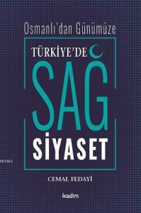 Türkiye'de Sağ Siyaset; Osmanlı'dan Günümüze