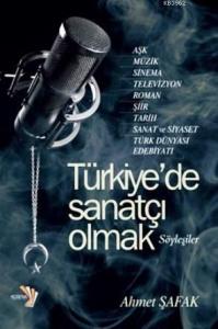 Türkiye'de Sanatçı Olmak (Söyleşiler)