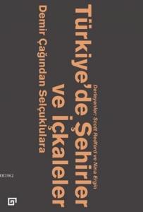 Türkiye'de Şehirler ve İçkaleler; Demir Çağından Selçuklulara