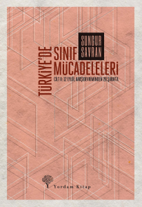 Türkiye'de Sınıf Mücadeleleri Cilt 2 ;12 Eylül Karşıdevriminden 28 Şubat’a