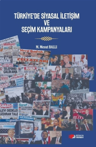 Türkiye'de Siyasal İletişim ve Seçim Kampanyaları