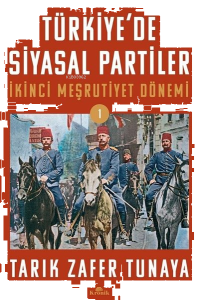 Türkiye'de Siyasal Partiler - İkinci Meşrutiyet Dönemi