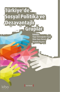 Türkiye'de Sosyal Politika ve Dezavantajlı Gruplar