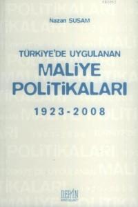 Türkiye'de Uygulanan| Maliye Politikaları; 1923 - 2008