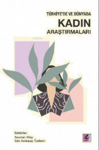 Türkiye'de ve Dünyada Kadın Araştırmaları