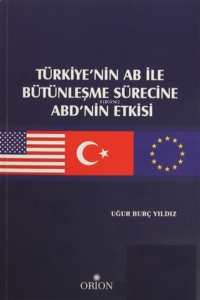Türkiye'nin AB ile Bütünleşme Sürecine ABD'nin Etkisi