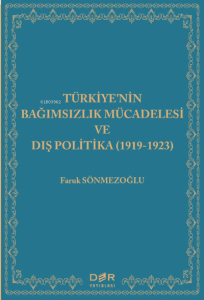 Türkiye'nin Bağımsızlık Mücadelesi Ve Dış Politika (1919-1923)
