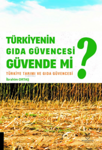 Türkiyenin Gıda Güvencesi Güvende mi?