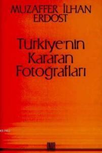 Türkiye'nin Kararan Fotoğrafları