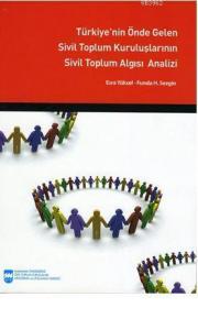 Türkiye'nin Önde Gelen Sivil Toplum Kuruluşlarının Sivil Toplum Algısı Analizi