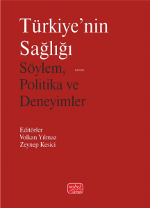 Türkiye'nin Sağlığı - Söylem, Politika ve Deneyimler