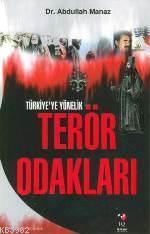 Türkiye'ye Yönelik Terör Odakları