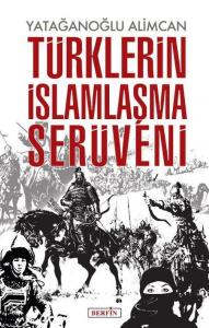 Türklerin İslamlaşma Serüveni