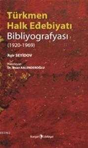 Türkmen Halk Edebiyatı Bibliyografyası; (1920-1969)