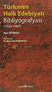 Türkmen Halk Edebiyatı Bibliyografyası Bibliyografyası (1920-1969)