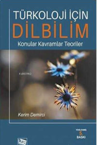 Türkoloji İçin Dilbilim;Konular - Kavramlar - Teoriler