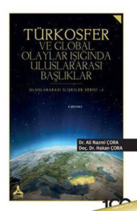 Türkosfer Ve Global Olaylar Işığında Uluslararası Başlıklar