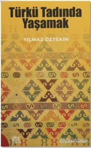 Türkü Tadında Yaşamak