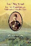 Turn My Head To The Caucasus; The Biography Of Osman Ferid Pasha