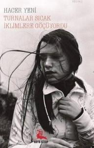 Turnalar Sıcak İklimlere Göçüyordu