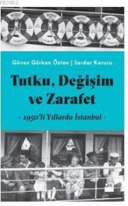 Tutku, Değişim ve Zerafet; 1950'li Yıllarda İstanbul