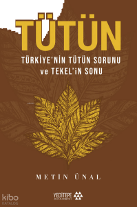 Tütün; Türkiye'nin Tütün Sorunu ve Tekel'in Sonu